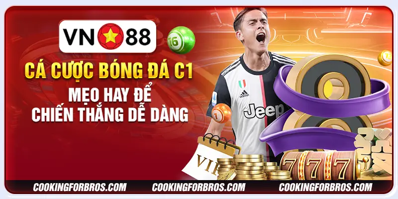 Cá cược bóng đá C1: Mẹo hay để chiến thắng dễ dàng 3 Cá cược bóng đá C1: Mẹo hay để chiến thắng dễ dàng